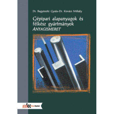 Gépipari alapanyagok és félkész gyártmányok - Anyagismeret