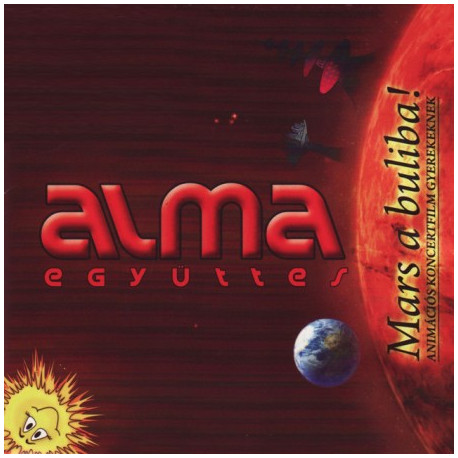 CD Alma Együttes: Mars a buliba!