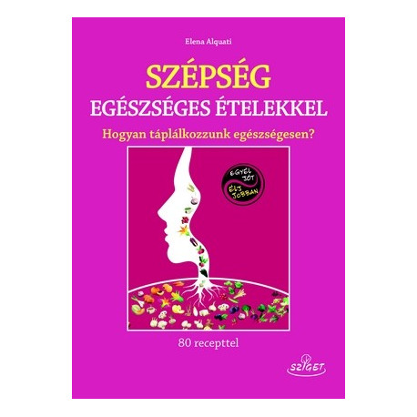 Szépség egészséges ételekkel