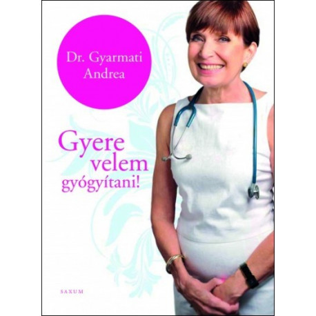 Gyere velem gyógyítani!