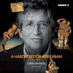 CD Rejtő Jenő: A három testőr Afrikában - Kern András előadásában