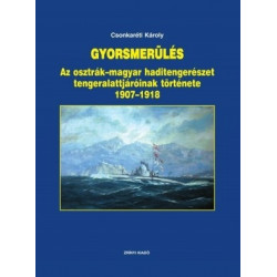 Gyorsmerülés - Az osztrák-magyar haditengerészet tengeralattjáróinak története