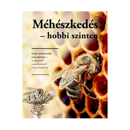 Méhészkedés - hobbi szinten