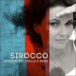 CD Szentpéteri Csilla & Band: Sirocco