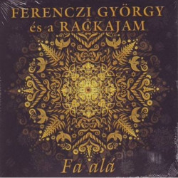 CD Ferenczi György és a Rackajam: Fa alá
