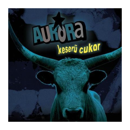 CD Aurora: Keserű cukor (Remastered Digipak)