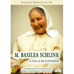 DVD M. Basilea Schlink - Ilyen a mi Istenünk