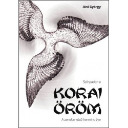 Színpadon a Korai Öröm