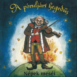 CD A póruljárt hegedűs - népek meséi