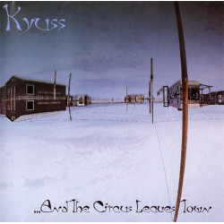 CD Kyuss: ...And The Circus Leaves Town
