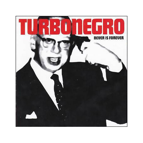 CD Turbonegro: Never Is Forever