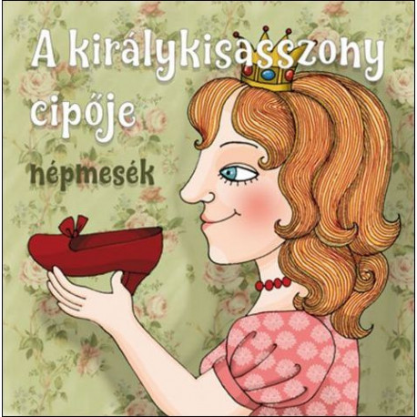 CD A királykisasszony cipője - népmesék