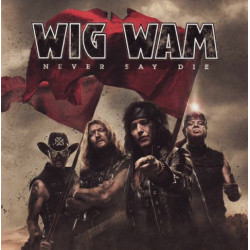 CD Wig Wam: Never Say Die