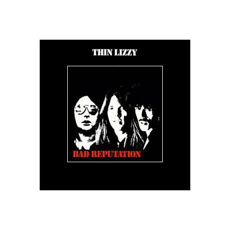 CD Thin Lizzy: Bad Reputation (Reissue, Remastered)