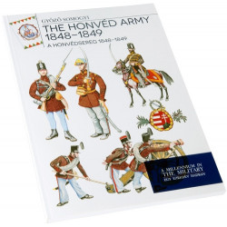 A honvédsereg 1848 - 1849 - The honvéd army 1848-1849
