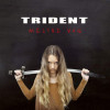 CD Trident: Mélyre vág