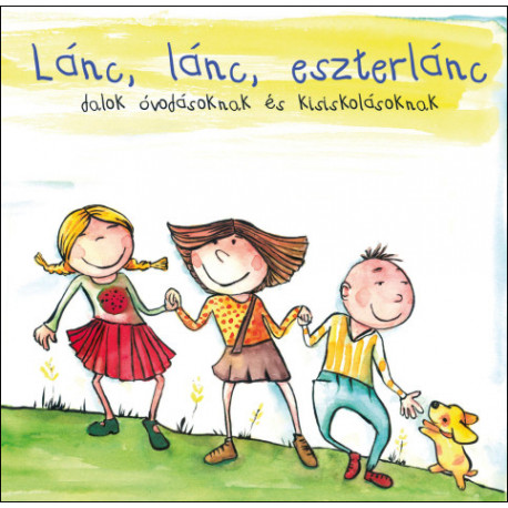 CD Lánc, lánc, eszterlánc - Dalok óvodásoknak és kisiskolásoknak
