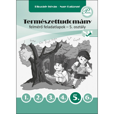 Természettudomány felmérő feladatlapok 5. osztály