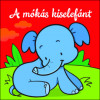 A mókás kiselefánt - Állati kalandok