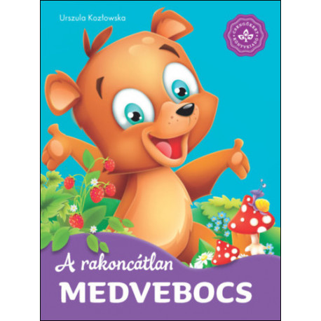 A rakoncátlan medvebocs - Kedvenc meséim