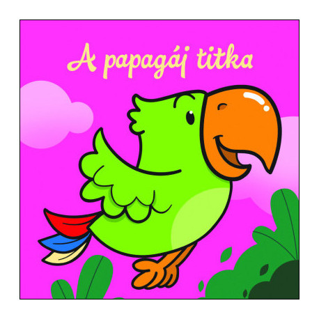 A papagáj titka - Állati kalandok