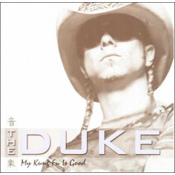 CD The Duke: My Kung Fi Is Good
