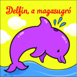 Delfin, a magasugró - Állati Kalandok