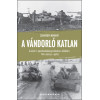 A vándorló katlan - A német 1. páncéloshadsereg küzdelme a túlélésért 1944 március–április