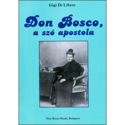 Don Bosco, a szó apostola