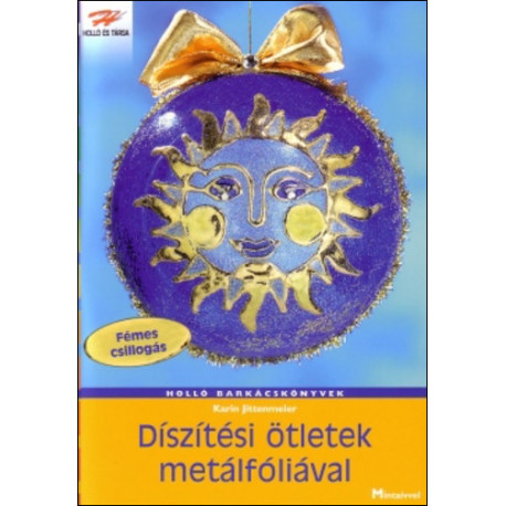 Díszítési ötletek metálfóliával