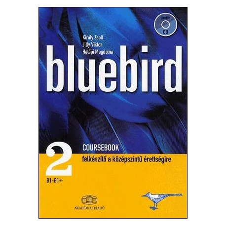 Bluebird Coursebook 2 B1-B1+ felkészítő a középszintű érettségire