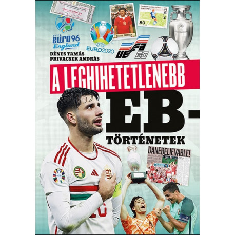 A leghihetetlenebb EB-történetek