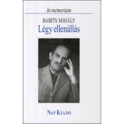 Légy ellenállás - In memoriam Babits Mihály