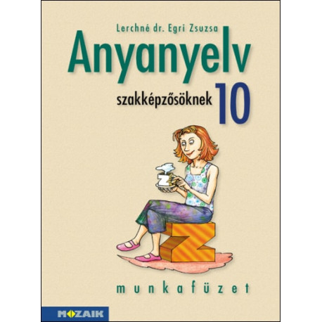 MS-2590T Anyanyelv szakképzősöknek 10. osztály munkafüzet