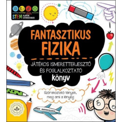 Fantasztikus fizika - Játékos ismeretterjesztő és foglalkoztató