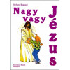 Nagy vagy Jézus