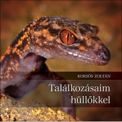 Találkozásaim hüllőkkel