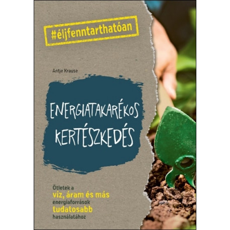 Energiatakarékos kertészkedés