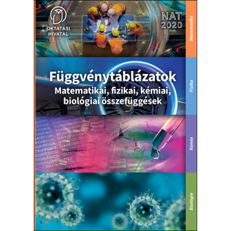 Függvénytáblázatok. Matematikai, fizikai, kémiai, biológiai összefüggések