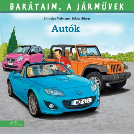 Barátaim, a járművek - Autók