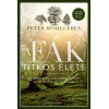 A fák titkos élete - Mit éreznek, hogyan kommunikálnak?