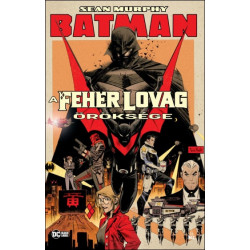 Batman - A Fehér Lovag öröksége