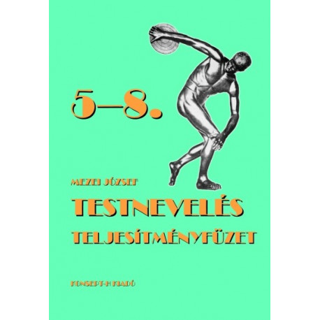 Testnevelés teljesítményfüzet 5-8.