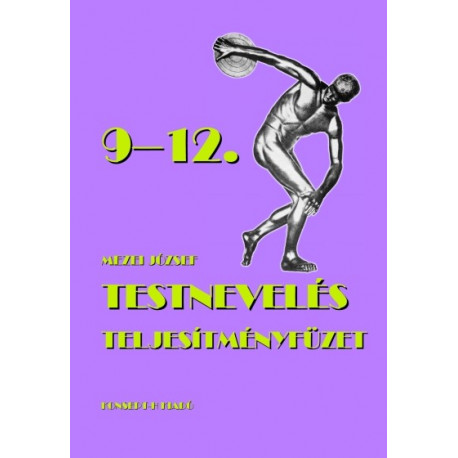 Testnevelés teljesítményfüzet 9-12.