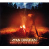 CD Ryan Bingham: Watch Out For The Wolf (Digisleeve)
