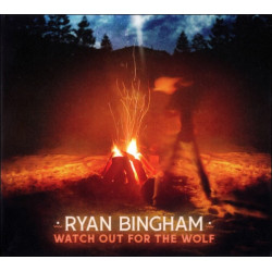 CD Ryan Bingham: Watch Out For The Wolf (Digisleeve)