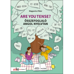 Are you tense? Összefoglaló angol nyelvtan