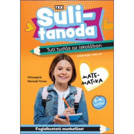 Sulitanoda - Tuti tudás az iskolában - Matematika 3-4. osztály - számolás 1000- ig