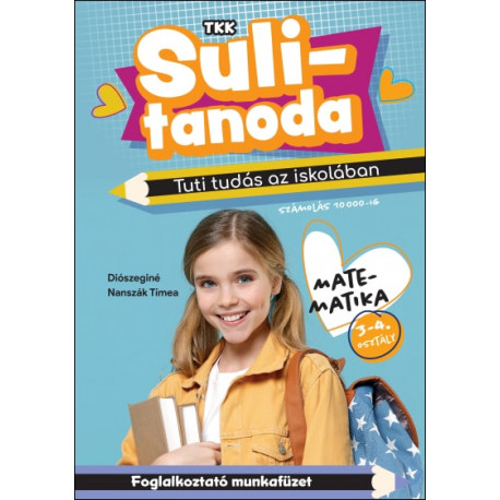 Sulitanoda - Tuti tudás az iskolában - Matematika 3-4. osztály - számolás 10000- ig