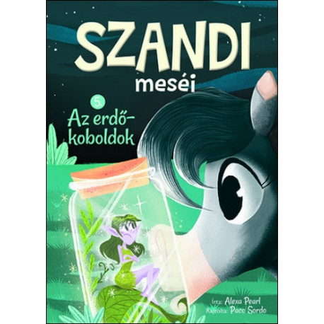 Szandi meséi 5. - Az erdőkoboldok